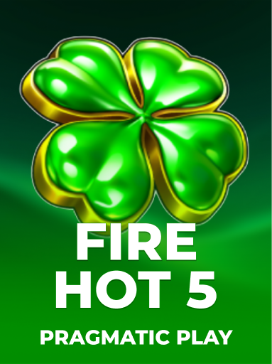 Fire Hot 5